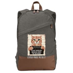 Catnip Made Me Do It Funny Cat Owners Catnip Cat Cotton Canvas Backpack