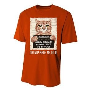 Catnip Made Me Do Igift Funny Cat Owners Catnip Cat Gift Performance Sprint T-Shirt