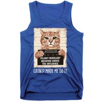 Catnip Made Me Do Igift Funny Cat Owners Catnip Cat Gift Tank Top