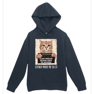 Catnip Made Me Do Igift Funny Cat Owners Catnip Cat Gift Urban Pullover Hoodie