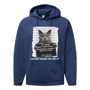 Catnip Made Me Do It Funny Cat Tee Performance Fleece Hoodie