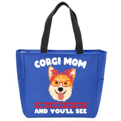 Corgi Mom Mess With My Dog Corgi Mom Gift Zip Tote Bag