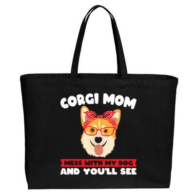 Corgi Mom Mess With My Dog Corgi Mom Gift Cotton Canvas Jumbo Tote