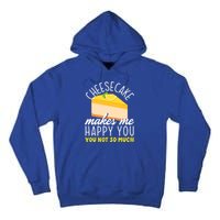 Cheesecake Makes Me Happy Cheese Cake Dessert Great Gift Tall Hoodie