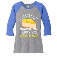 Cheesecake Makes Me Happy Cheese Cake Dessert Great Gift Women's Tri-Blend 3/4-Sleeve Raglan Shirt