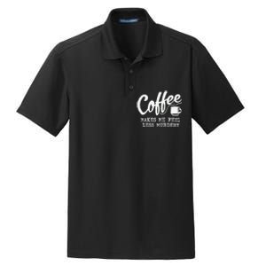 Coffee Makes Me Feel Less Murdery Dry Zone Grid Polo