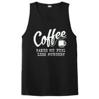 Coffee Makes Me Feel Less Murdery PosiCharge Competitor Tank