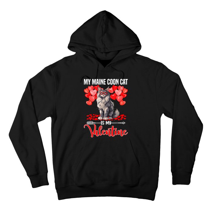 Cute My Maine Coon Cat Is My Valentine Valentines Day Hoodie