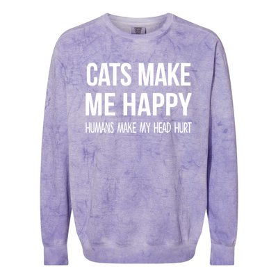 Cats Make Me Happy Hu Make My Head Hurt Gift Colorblast Crewneck Sweatshirt