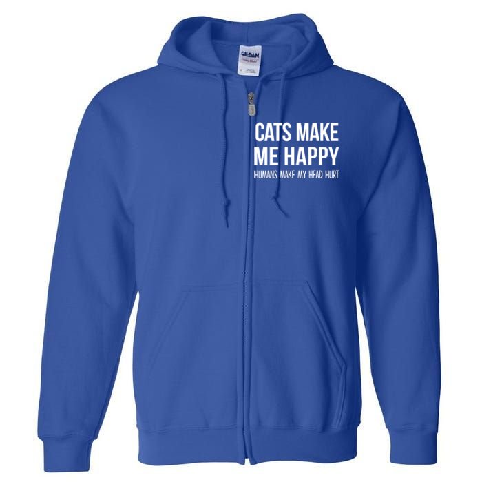 Cats Make Me Happy Hu Make My Head Hurt Gift Full Zip Hoodie