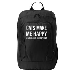 Cats Make Me Happy Hu Make My Head Hurt Gift City Backpack