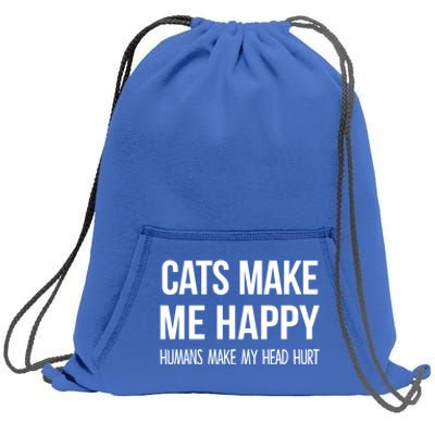 Cats Make Me Happy Hu Make My Head Hurt Gift Sweatshirt Cinch Pack Bag