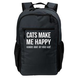 Cats Make Me Happy Hu Make My Head Hurt Gift Daily Commute Backpack