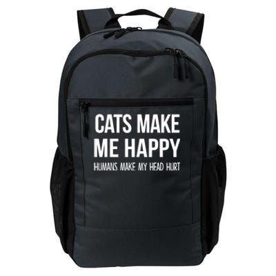 Cats Make Me Happy Hu Make My Head Hurt Gift Daily Commute Backpack