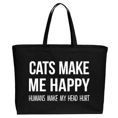 Cats Make Me Happy Hu Make My Head Hurt Gift Cotton Canvas Jumbo Tote