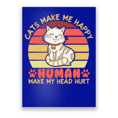 Cats Make Me Happy Hu Make My Head Hurt Cute Gift Poster