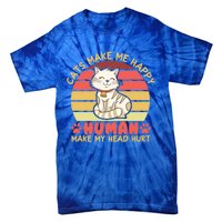 Cats Make Me Happy Hu Make My Head Hurt Cute Gift Tie-Dye T-Shirt