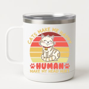 Cats Make Me Happy Hu Make My Head Hurt Cute Gift 12 oz Stainless Steel Tumbler Cup