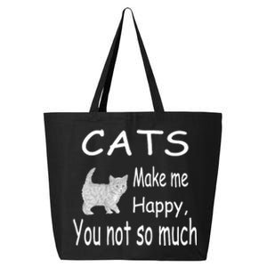 Cats Make Me Happy You Not So Much 25L Jumbo Tote