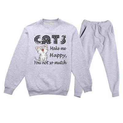 Cats Make Me Happy You Not So Much Premium Crewneck Sweatsuit Set