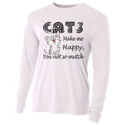 Cats Make Me Happy You Not So Much Cooling Performance Long Sleeve Crew