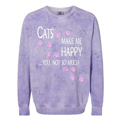 Cats Make Me Happy You Not So Much Colorblast Crewneck Sweatshirt