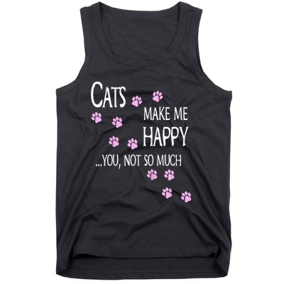 Cats Make Me Happy You Not So Much Tank Top