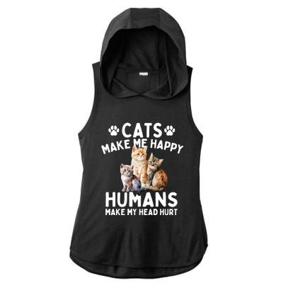 Cats Make Me Happy Humans Make My Head Hurt Cat Lover Ladies PosiCharge Tri-Blend Wicking Draft Hoodie Tank