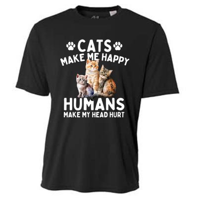 Cats Make Me Happy Humans Make My Head Hurt Cat Lover Cooling Performance Crew T-Shirt