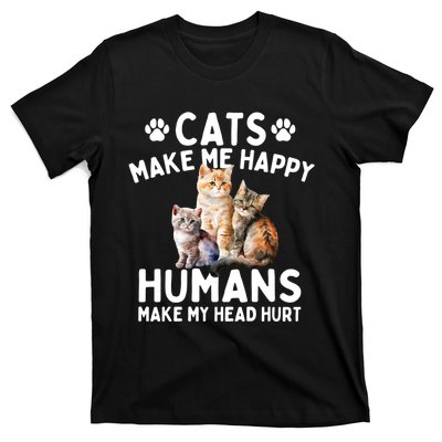 Cats Make Me Happy Humans Make My Head Hurt Cat Lover T-Shirt