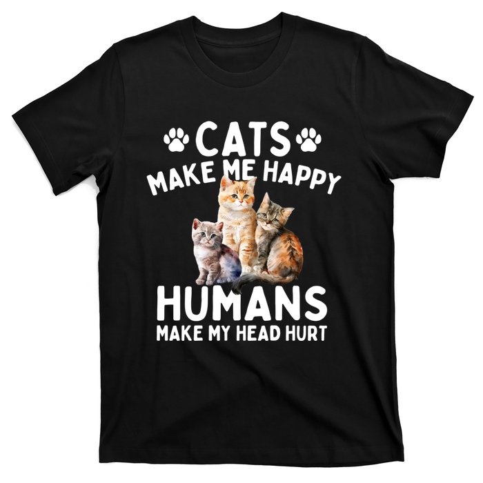 Cats Make Me Happy Humans Make My Head Hurt Cat Lover T-Shirt