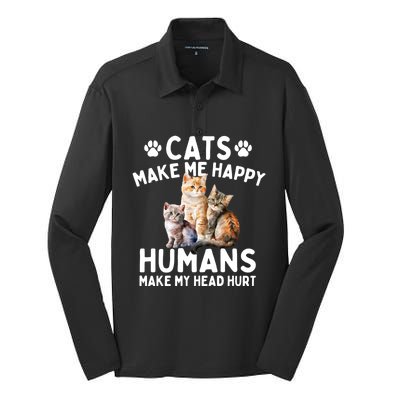 Cats Make Me Happy Humans Make My Head Hurt Cat Lover Silk Touch Performance Long Sleeve Polo