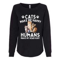 Cats Make Me Happy Humans Make My Head Hurt Cat Lover Womens California Wash Sweatshirt