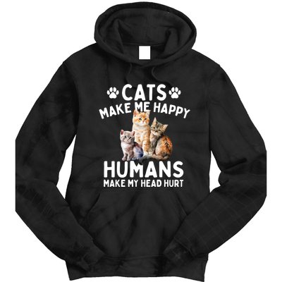 Cats Make Me Happy Humans Make My Head Hurt Cat Lover Tie Dye Hoodie