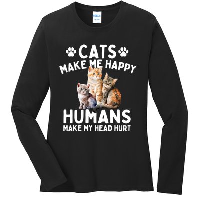 Cats Make Me Happy Humans Make My Head Hurt Cat Lover Ladies Long Sleeve Shirt