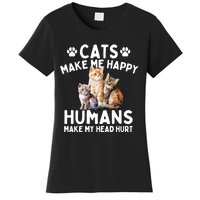 Cats Make Me Happy Humans Make My Head Hurt Cat Lover Women's T-Shirt