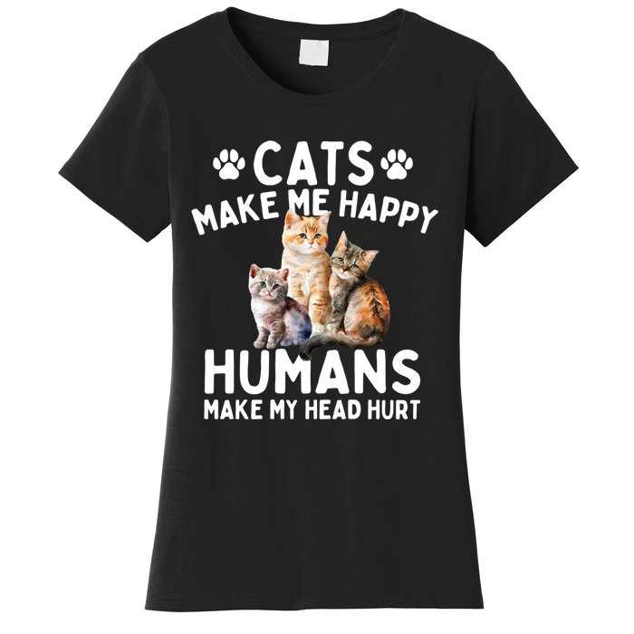 Cats Make Me Happy Humans Make My Head Hurt Cat Lover Women's T-Shirt