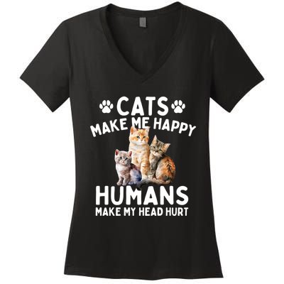 Cats Make Me Happy Humans Make My Head Hurt Cat Lover Women's V-Neck T-Shirt