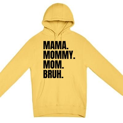 Classic Mama Mommy Mom Bruh Meme Premium Pullover Hoodie