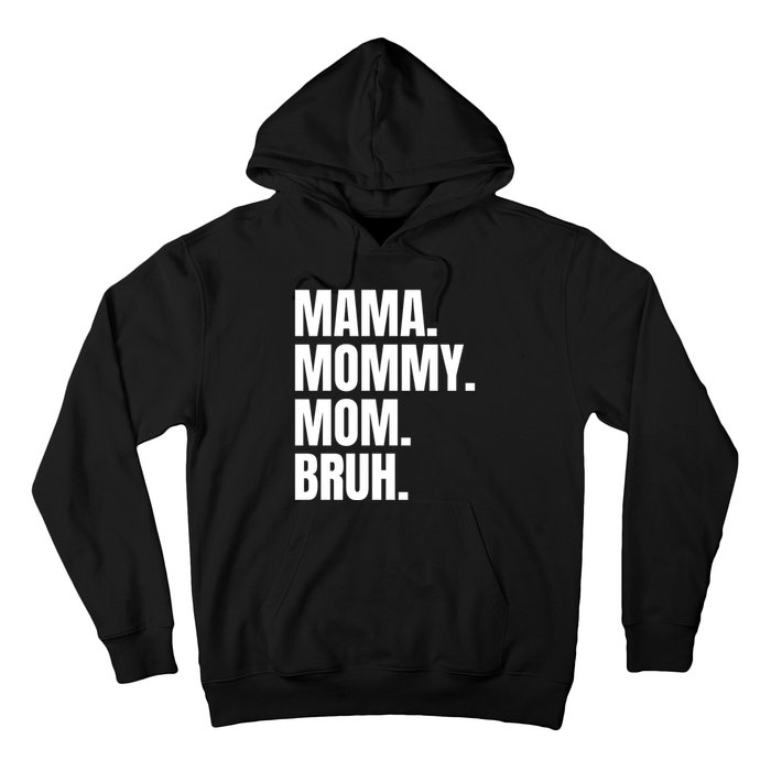 Classic Mama Mommy Mom Bruh Meme Hoodie