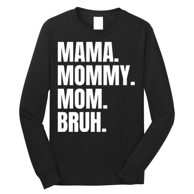 Classic Mama Mommy Mom Bruh Meme Long Sleeve Shirt