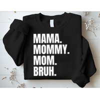 Classic Mama Mommy Mom Bruh Meme Sweatshirt