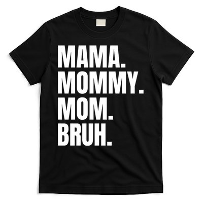 Classic Mama Mommy Mom Bruh Meme T-Shirt