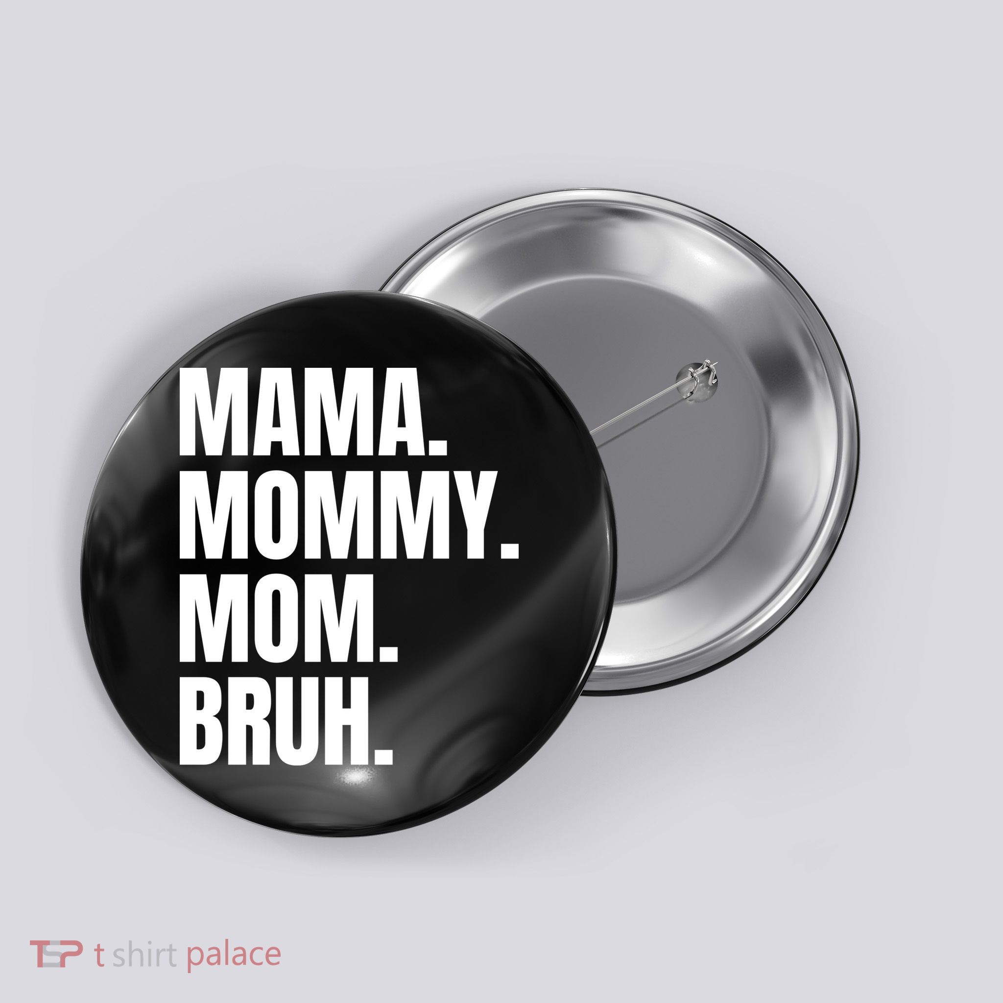 Classic Mama Mommy Mom Bruh Meme Button