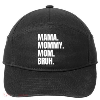 Classic Mama Mommy Mom Bruh Meme 7-Panel Snapback Hat