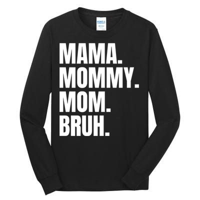 Classic Mama Mommy Mom Bruh Meme Tall Long Sleeve T-Shirt