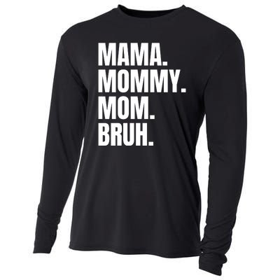 Classic Mama Mommy Mom Bruh Meme Cooling Performance Long Sleeve Crew