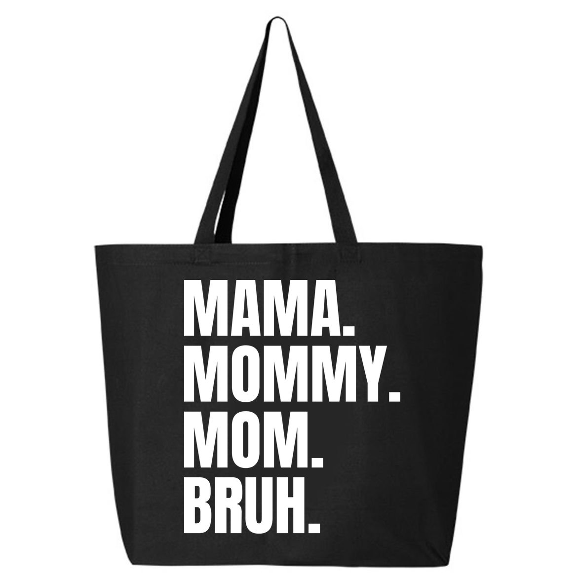 Classic Mama Mommy Mom Bruh Meme 25L Jumbo Tote
