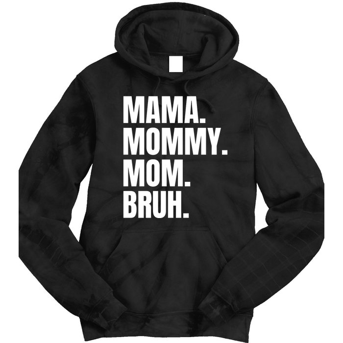 Classic Mama Mommy Mom Bruh Meme Tie Dye Hoodie