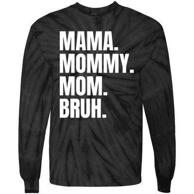 Classic Mama Mommy Mom Bruh Meme Tie-Dye Long Sleeve Shirt